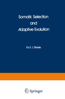 Somatic Selection and Adaptive Evolution : On the Inheritance of Acquired Characters