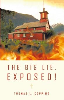 The Big Lie, Exposed!