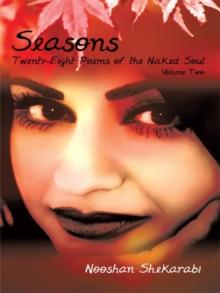 Seasons: Twenty-Eight Poems of the Naked Soul : Volume Ii