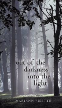 Out of the Darkness into the Light