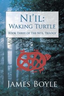 Ni'il: Waking Turtle : Book Three of the Ni'il Trilogy