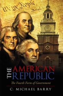 The American Republic : The Fourth Form Government