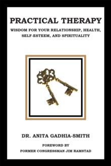 Practical Therapy : Wisdom for Your Relationship, Health, Self-Esteem, and Spirituality