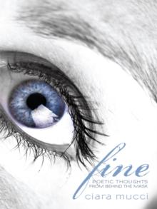 Fine : Poetic Thoughts from Behind the Mask