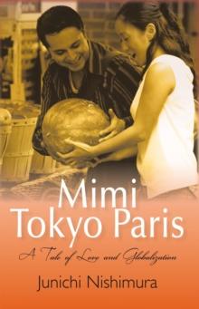 Mimi Tokyo Paris : A Tale of Love and Globalization