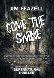 Come the Swine : A Supernatural Thriller