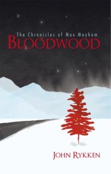 Bloodwood : The Chronicles of Max Mayhem