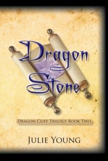 Dragon Stone : Dragon Cliff Trilogy Book Two