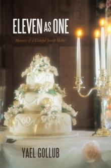 Eleven as One : Memoirs of a Grateful Jewish Mother