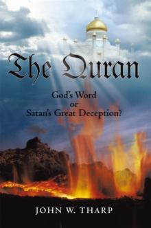 The Quran : God'S Word or Satan'S Great Deception?