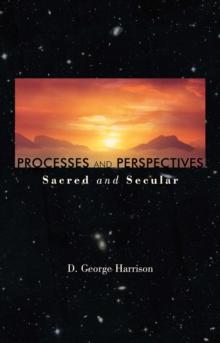 Processes and Perspectives; Sacred and Secular