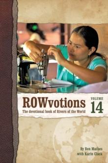 Rowvotions Volume 14 : The Devotional Book of Rivers of the World