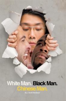 White Man, Black Man, Chinese Man : A Synoptic Tale of a True Friendship