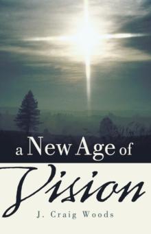 A New Age of Vision