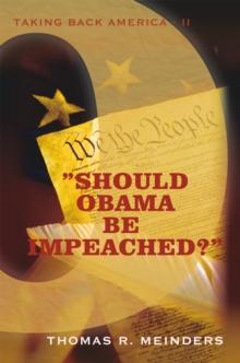 "Should Obama Be Impeached?" : "Taking Back America - Ii"