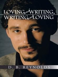 Loving and Writing, Writing and Loving