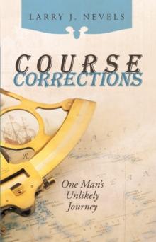 Course Corrections : One Man's Unlikely Journey