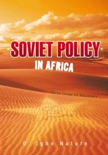 Soviet Policy in Africa : From Lenin to Brezhnev