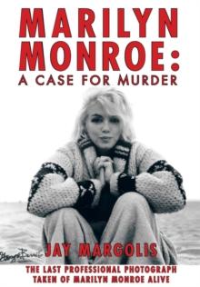 Marilyn Monroe : A Case for Murder