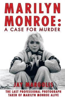 Marilyn Monroe: a Case for Murder