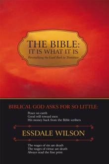 The Bible; It Is What It Is : Personalizing the Good Book in Transition