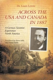 Across the Usa and Canada in 1887 : A German Scientist Experiences North America