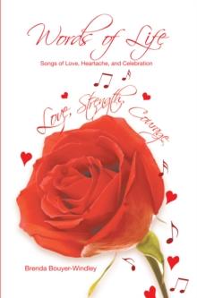 Words of Life : Songs of Love, Heartache, and Celebration