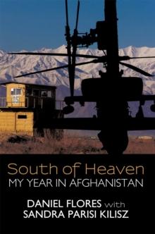 South of Heaven : My Year in Afghanistan