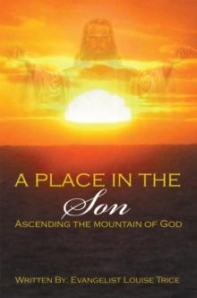 A Place in the Son : Ascending the Mountain of God