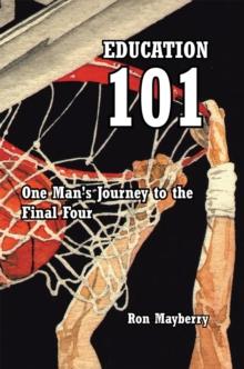 Education 101 : One Man's Journey to the Final Four