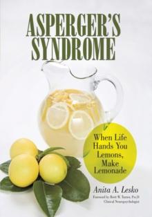 Asperger'S Syndrome : When Life Hands You Lemons, Make Lemonade