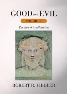 Good and Evil Volume Iii : The Eve of Annihilation