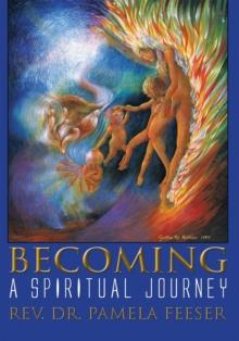 Becoming : A Spiritual Journey