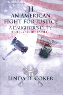 An American Fight for Justice Part 2 : A Daughter'S Duty