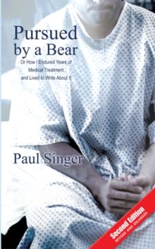 Pursued by a Bear : How I Endured Years of Medical Treatment and Lived to Write About It