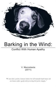 Barking in the Wind : Conflict with Human Apathy