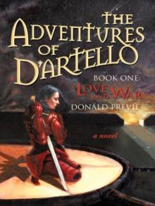 The Adventures of D'Artello : Book One: Love and War