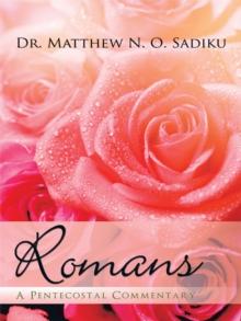 Romans : A Pentecostal Commentary