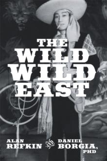 The Wild, Wild East : Lessons for Success in Business in Contemporary Capitalist China