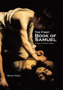 The First Book of Samuel : A Study in Prophetic History