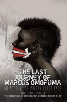 The Last Journey of Marcus Omofuma : An Account of Prison Experience