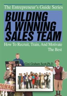 Building a Winning Sales Team : How to Recruit, Train, and Motivate the Best