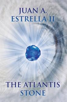 The Atlantis Stone : The Heart Nexus Saga