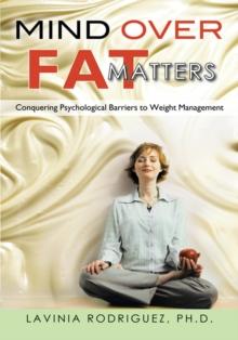 Mind over Fat Matters : Conquering Psychological Barriers to Weight Management