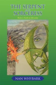 The Serpent and the Sorceress : Book 2, Earth to Irth Series