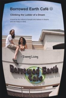 Borrowed Earth Cafe : Climbing the Ladder of a Dream