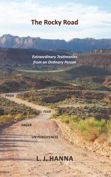 The Rocky Road : Extraordinary Testimonies from an Ordinary Person