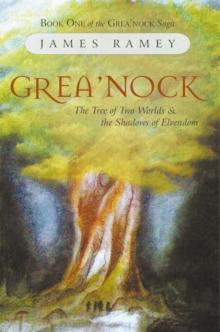 Grea'Nock : The Tree of Two Worlds and the Shadows of Elvendom