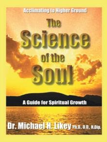 The Science of the Soul : A Guide for Spiritual Growth