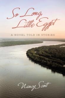 So Long, Little Egypt : A Novel Told in Stories